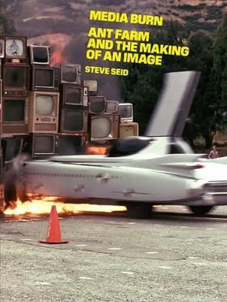 Media Burn: Ant Farm and the Making of an Image (Paperback)